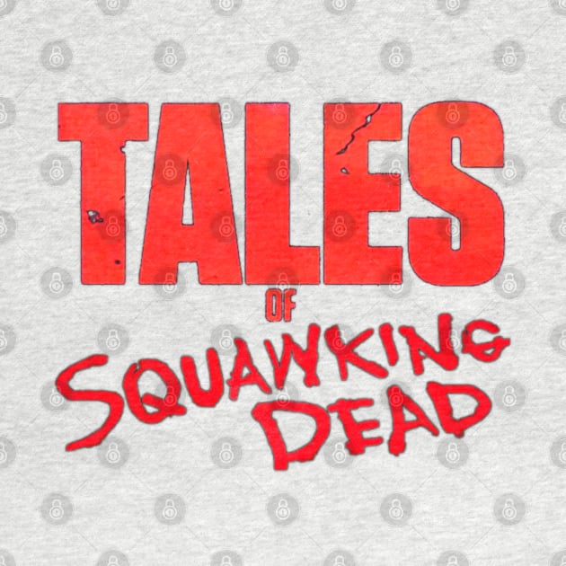 Tales of SQUAWKING DEAD LOGO by SQUAWKING DEAD